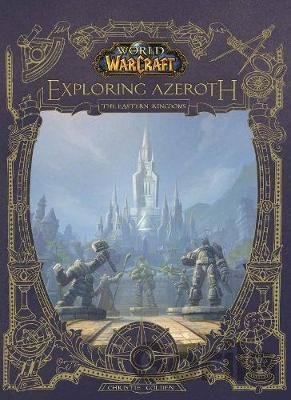 Kniha World of Warcraft: Exploring Azeroth - Christie Golden