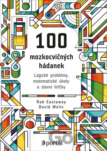 Kniha 100 mozkocvičných hádanek - Rob Eastaway, David Wells