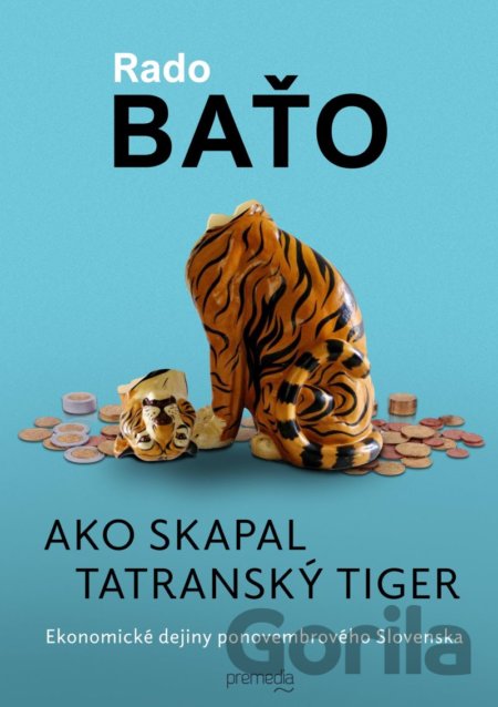 Kniha Ako skapal tatranský tiger - Rado Baťo