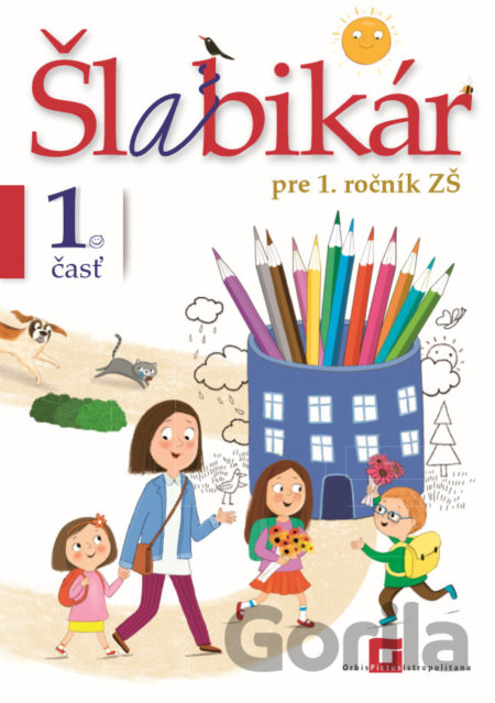 Kniha Šlabikár pre 1. ročník ZŠ - 1. časť - Lýdia Virgovičová, Zuzana Virgovičová - Leetz