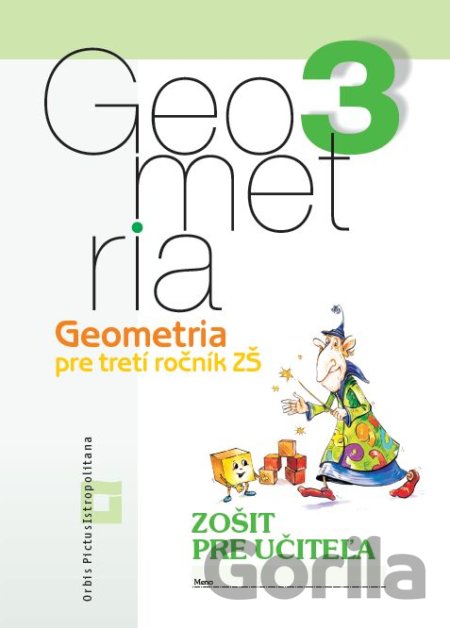 Kniha Geometria pre 3. ročník základných škôl (zošit pre učiteľa) - Vladimír Repáš, Katarína Žilková, Martina Totkovičová