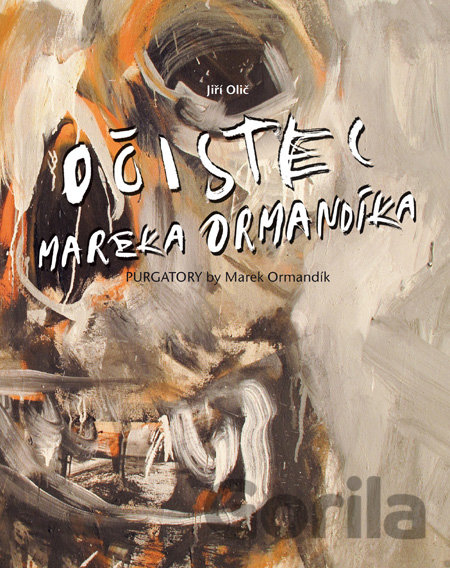 Kniha Očistec Mareka Ormandíka - Marek Ormandík, Jiří Olič, Milan Lasica