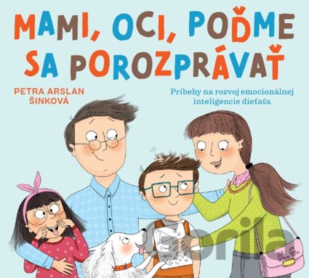 Kniha Mami, oci, poďme sa porozprávať - Petra Arslan Šinková