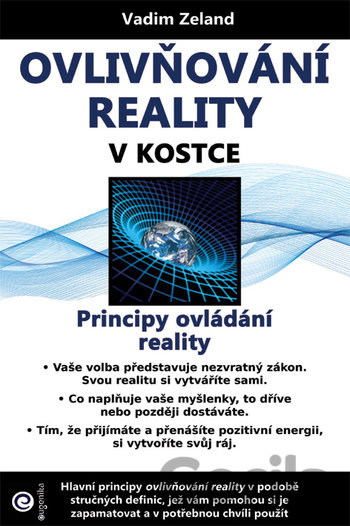 Kniha Ovlivňování reality v kostce - Vadim Zeland