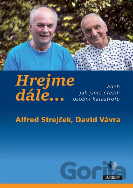 Kniha Hrejme dále… - Alfred Strejček, David Vávra, Pavel Pafko