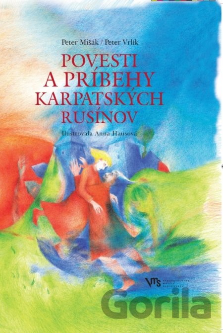 Kniha Povesti a príbehy karpatských Rusínov - Peter Vrlík, Peter Mišák