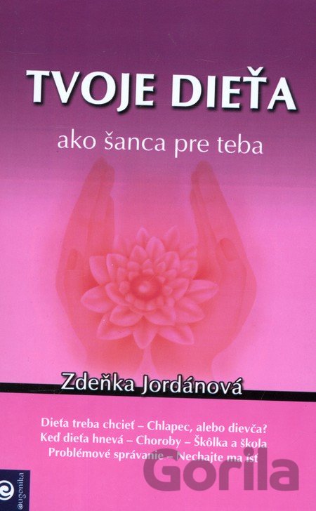 Kniha Tvoje dieťa ako šanca pre teba - Zdeňka Jordánová