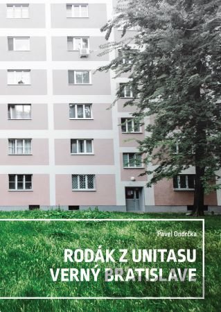 Kniha Rodák z Unitasu verný Bratislave - Pavel Ondrčka