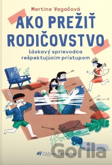 Kniha Ako prežiť rodičovstvo - Martina Vagačová