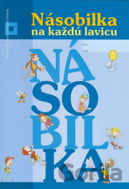 Kniha Násobilka na každú lavicu - Eva Macáková, Mária Števíková