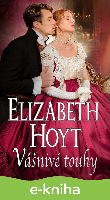 E-kniha Vášnivé touhy - Elizabeth Hoyt