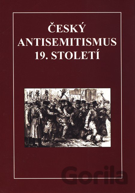 Kniha Český antisemitismus 19. století - 