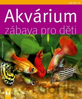 Kniha Akvárium - Zábava pro děti - Ingo Koslowski