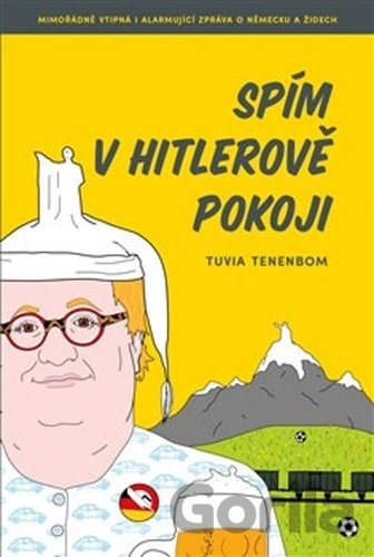 Kniha Spím v Hitlerově pokoji - Tuvia Tenenbom
