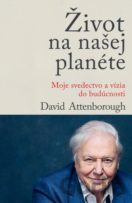 Kniha Život na našej planéte - David Attenborough