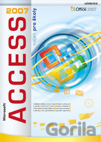 Kniha Microsoft Access 2007 nejen pro školy - Hana Šedová