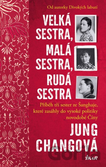 Kniha Velká sestra, malá sestra, rudá sestra - Jung Chang