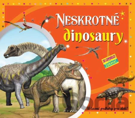 Kniha Neskrotné dinosaury (3D leporelo) - 