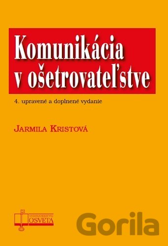 Kniha Komunikácia v ošetrovateľstve - Jarmila Kristová