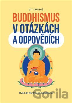 Kniha Buddhismus v otázkách a odpovědích - Vít Kuntoš