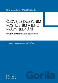 Kniha Člověk s duševním postižením a jeho právní jednání - Jana Marečková, Maroš Matiaško