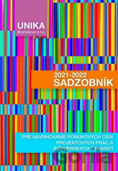 Kniha Sadzobník pre navrhovanie ponukových cien projektových prác a inžinierskych činností UNIKA 2021-2022 - Elga Brogyányiová