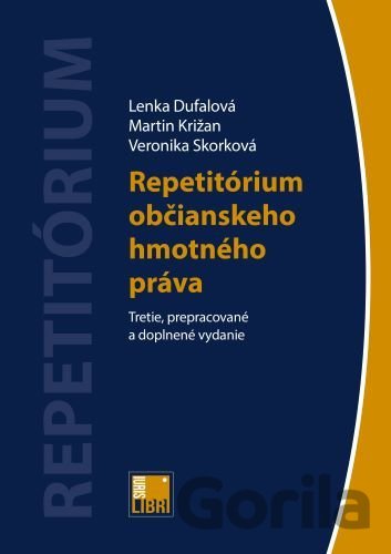 Kniha Repetitórium občianskeho hmotného práva - Lenka Dufalová, Martin Križan, Veronika Skorková