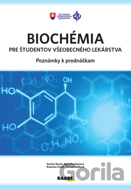 Kniha Biochémia pre študentov všeobecného lekárstva - Anna Porubenová, Gustáv Kováč, Katarína Černá, Tatiana Bulíková