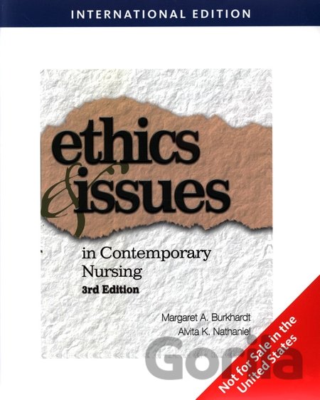Kniha Ethics And Issues In Contemporary Nursing - Margaret Burkhardt, Alvita K. Nathaniel