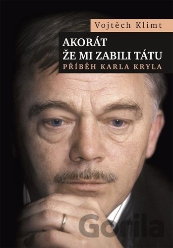Kniha Akorát že mi zabili tátu - Vojtěch Klimt