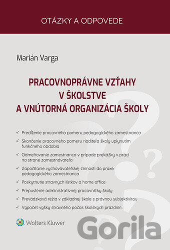 Kniha Pracovnoprávne vzťahy v školstve a vnútorná organizácia školy - Marián Varga
