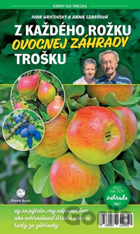 Kniha Z každého rožku ovocnej záhrady trošku - Ivan Hričovský, Anna Szabóová
