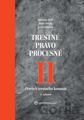 Kniha Trestné právo procesné II - Jaroslav Ivor, Peter Polák, Jozef Záhora