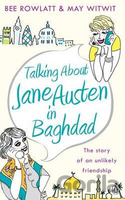 Kniha Talking About Jane Austen in Baghdad - Bee Rowlatt