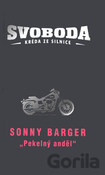 Kniha Svoboda - Kréda ze silnice - Sonny Barger