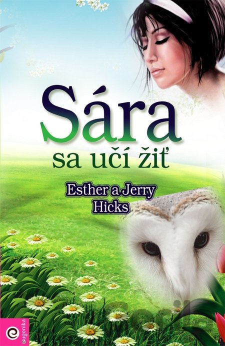Kniha Sára sa učí žiť - Esther Hicks, Jerry Hicks