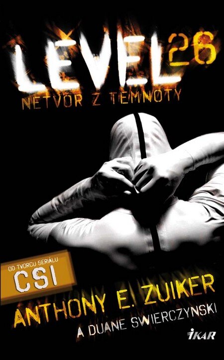 Kniha Level 26: Netvor z temnoty - Anthony E. Zuiker, Duane Swierczynski