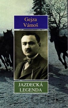 Kniha Jazdecká legenda - Gejza Vámoš
