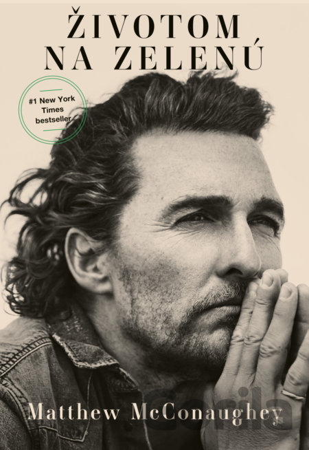 Kniha Životom na zelenú - Matthew McConaughey