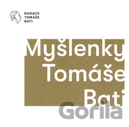 Kniha Myšlenky Tomáše Bati - Gabriela Končitíková