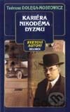 Kniha Kariéra Nikodéma Dyzmu - Tadeusz Dołęga-Mostowicz