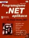 Kniha Programujeme .NET aplikace - Dalibor Kačmář