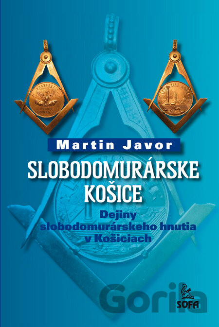 Kniha Slobodomurárske Košice - Martin Javor