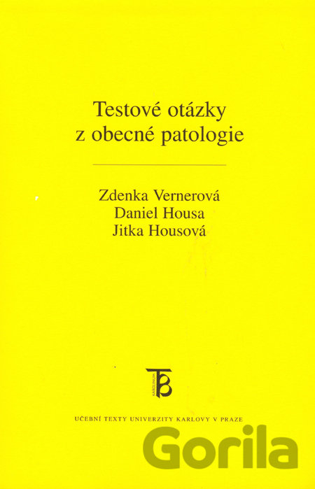 Kniha Testové otázky z obecné patologie - Daniel Housa, Zdenka Vernerová, Jitka Housová