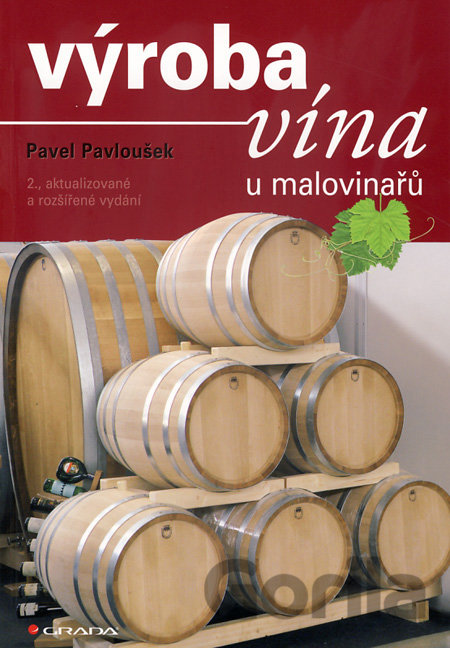 Kniha Výroba vína u malovinařů - Pavel Pavloušek