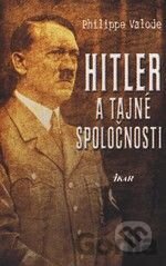 Kniha Hitler a tajné spoločnosti - Philippe Valode