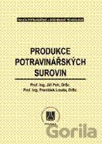 Kniha Produkce potravinářských surovin - Jiří Petr, František Louda