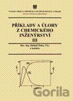 Kniha Příklady a úlohy z chemického inženýrství III - Dalimil Šnita, 