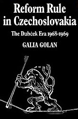 Kniha Reform Rule in Czechoslovakia: The Dubček Era - Galia Golan
