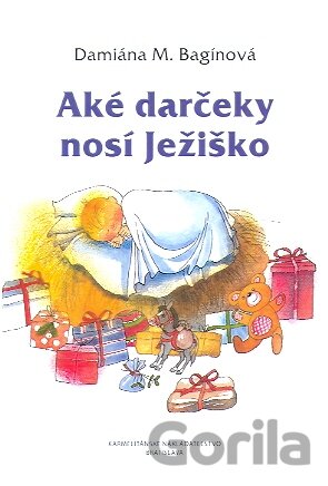 Kniha Aké darčeky nosí Ježiško - Damiána M. Bagínová